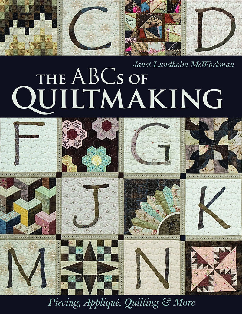 The ABCs Of Quiltmaking