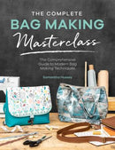 The Complete Bag Making Masterclass by Samantha Hussey - Sewjersey.com
