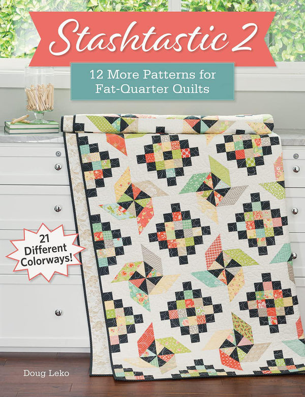 Stashtastic 2: 12 More Patterns for Fat-Quarter Quilts - Sewjersey.com