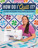 How Do I Quilt It? Christa Watson 11438 - Sewjersey.com