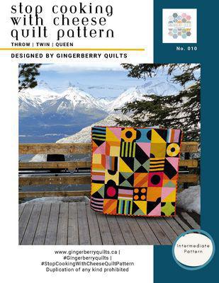 Stop Cooking With Cheese Quilt Pattern
