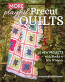 More Playful Precut Quilts: 15 New Projects with Blocks to Mix & Match Paperback - Sewjersey.com