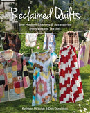 Reclaimed Quilts by Kathleen McVeigh & Dale Donaldson - Sewjersey.com