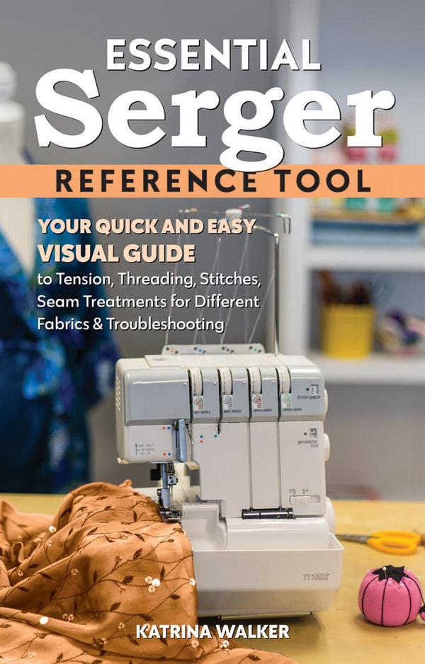 Essential Serger Reference Tool Your Quick and Easy Visual Guide # 11563