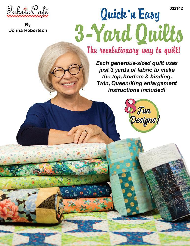 Quick 'n Easy 3-Yard Quilts By Donna Robertson