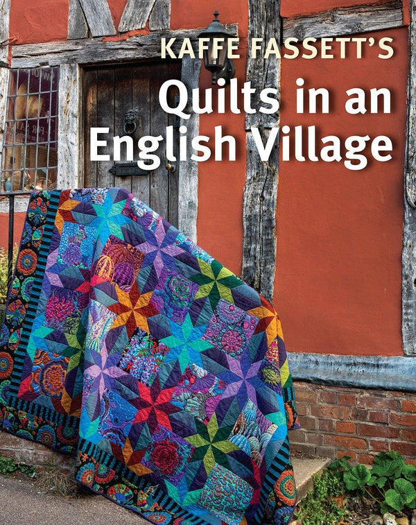 Kaffe Fassett's Quilts In An English Village - Sewjersey.com
